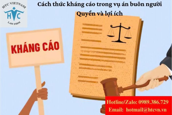 Cách thức kháng cáo trong vụ án buôn người: Quyền và lợi ích